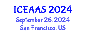 International Conference on Economic and Administrative Sciences (ICEAAS) September 26, 2024 - San Francisco, United States