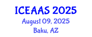 International Conference on Economic and Administrative Sciences (ICEAAS) August 09, 2025 - Baku, Azerbaijan