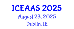 International Conference on Economic and Administrative Sciences (ICEAAS) August 23, 2025 - Dublin, Ireland
