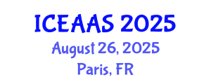 International Conference on Economic and Administrative Sciences (ICEAAS) August 26, 2025 - Paris, France