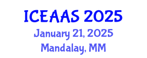 International Conference on Economic and Administrative Sciences (ICEAAS) January 21, 2025 - Mandalay, Myanmar