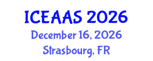 International Conference on Economic and Administrative Sciences (ICEAAS) December 16, 2026 - Strasbourg, France International Conference on Economic and Administrative Sciences (ICEAAS) December 16, 2026 - Strasbourg, France