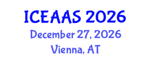 International Conference on Economic and Administrative Sciences (ICEAAS) December 27, 2026 - Vienna, Austria International Conference on Economic and Administrative Sciences (ICEAAS) December 27, 2026 - Vienna, Austria