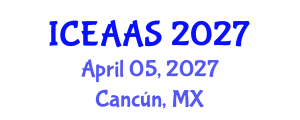 International Conference on Economic and Administrative Sciences (ICEAAS) April 05, 2027 - Cancún, Mexico International Conference on Economic and Administrative Sciences (ICEAAS) April 05, 2027 - Cancún, Mexico