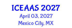 International Conference on Economic and Administrative Sciences (ICEAAS) April 03, 2027 - Mexico City, Mexico International Conference on Economic and Administrative Sciences (ICEAAS) April 03, 2027 - Mexico City, Mexico