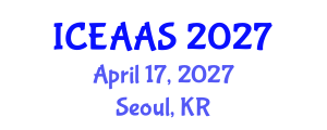 International Conference on Economic and Administrative Sciences (ICEAAS) April 17, 2027 - Seoul, Republic of Korea International Conference on Economic and Administrative Sciences (ICEAAS) April 17, 2027 - Seoul, Republic of Korea