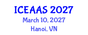 International Conference on Economic and Administrative Sciences (ICEAAS) March 10, 2027 - Hanoi, Vietnam International Conference on Economic and Administrative Sciences (ICEAAS) March 10, 2027 - Hanoi, Vietnam