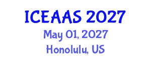 International Conference on Economic and Administrative Sciences (ICEAAS) May 01, 2027 - Honolulu, United States International Conference on Economic and Administrative Sciences (ICEAAS) May 01, 2027 - Honolulu, United States