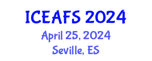 International Conference on Economic and Financial Sciences (ICEAFS) April 25, 2024 - Seville, Spain