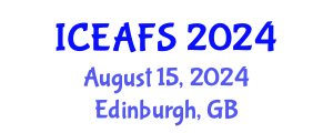 International Conference on Economic and Financial Sciences (ICEAFS) August 15, 2024 - Edinburgh, United Kingdom