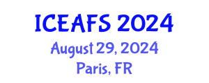 International Conference on Economic and Financial Sciences (ICEAFS) August 29, 2024 - Paris, France