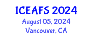 International Conference on Economic and Financial Sciences (ICEAFS) August 05, 2024 - Vancouver, Canada