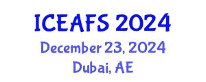 International Conference on Economic and Financial Sciences (ICEAFS) December 23, 2024 - Dubai, United Arab Emirates