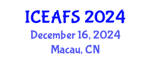 International Conference on Economic and Financial Sciences (ICEAFS) December 16, 2024 - Macau, China
