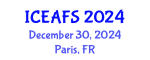 International Conference on Economic and Financial Sciences (ICEAFS) December 30, 2024 - Paris, France