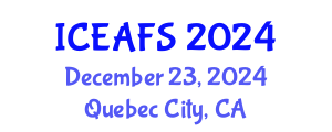 International Conference on Economic and Financial Sciences (ICEAFS) December 23, 2024 - Quebec City, Canada