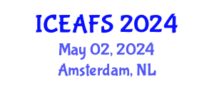 International Conference on Economic and Financial Sciences (ICEAFS) May 02, 2024 - Amsterdam, Netherlands
