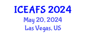 International Conference on Economic and Financial Sciences (ICEAFS) May 20, 2024 - Las Vegas, United States