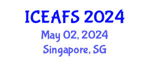 International Conference on Economic and Financial Sciences (ICEAFS) May 02, 2024 - Singapore, Singapore