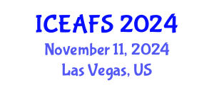 International Conference on Economic and Financial Sciences (ICEAFS) November 11, 2024 - Las Vegas, United States