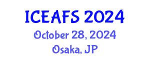 International Conference on Economic and Financial Sciences (ICEAFS) October 28, 2024 - Osaka, Japan