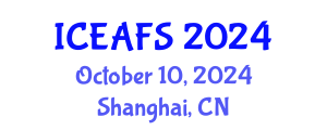 International Conference on Economic and Financial Sciences (ICEAFS) October 10, 2024 - Shanghai, China