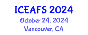 International Conference on Economic and Financial Sciences (ICEAFS) October 24, 2024 - Vancouver, Canada