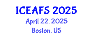 International Conference on Economic and Financial Sciences (ICEAFS) April 22, 2025 - Boston, United States