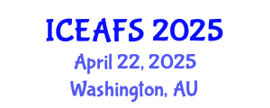 International Conference on Economic and Financial Sciences (ICEAFS) April 22, 2025 - Washington, Australia