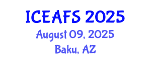 International Conference on Economic and Financial Sciences (ICEAFS) August 09, 2025 - Baku, Azerbaijan