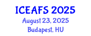 International Conference on Economic and Financial Sciences (ICEAFS) August 23, 2025 - Budapest, Hungary