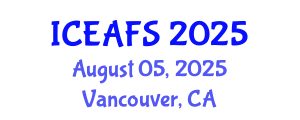 International Conference on Economic and Financial Sciences (ICEAFS) August 05, 2025 - Vancouver, Canada