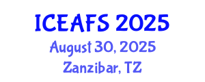 International Conference on Economic and Financial Sciences (ICEAFS) August 30, 2025 - Zanzibar, Tanzania