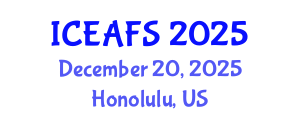 International Conference on Economic and Financial Sciences (ICEAFS) December 20, 2025 - Honolulu, United States