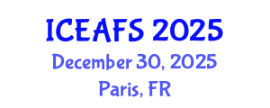 International Conference on Economic and Financial Sciences (ICEAFS) December 30, 2025 - Paris, France