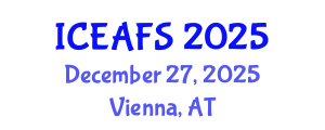 International Conference on Economic and Financial Sciences (ICEAFS) December 27, 2025 - Vienna, Austria