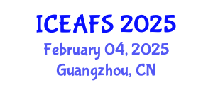 International Conference on Economic and Financial Sciences (ICEAFS) February 04, 2025 - Guangzhou, China