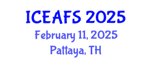 International Conference on Economic and Financial Sciences (ICEAFS) February 11, 2025 - Pattaya, Thailand