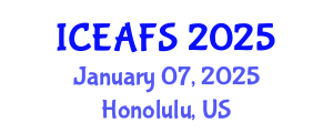 International Conference on Economic and Financial Sciences (ICEAFS) January 07, 2025 - Honolulu, United States
