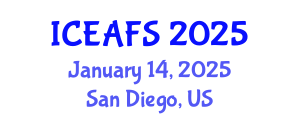 International Conference on Economic and Financial Sciences (ICEAFS) January 14, 2025 - San Diego, United States