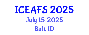 International Conference on Economic and Financial Sciences (ICEAFS) July 15, 2025 - Bali, Indonesia