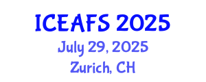 International Conference on Economic and Financial Sciences (ICEAFS) July 29, 2025 - Zurich, Switzerland