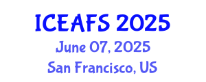 International Conference on Economic and Financial Sciences (ICEAFS) June 07, 2025 - San Francisco, United States