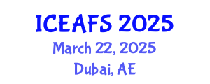 International Conference on Economic and Financial Sciences (ICEAFS) March 22, 2025 - Dubai, United Arab Emirates