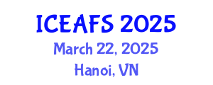 International Conference on Economic and Financial Sciences (ICEAFS) March 22, 2025 - Hanoi, Vietnam