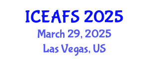 International Conference on Economic and Financial Sciences (ICEAFS) March 29, 2025 - Las Vegas, United States