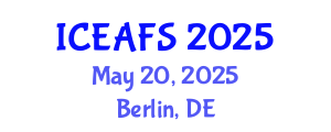 International Conference on Economic and Financial Sciences (ICEAFS) May 20, 2025 - Berlin, Germany