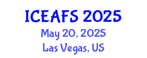 International Conference on Economic and Financial Sciences (ICEAFS) May 20, 2025 - Las Vegas, United States