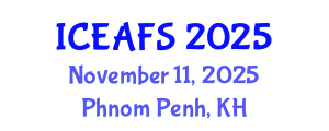 International Conference on Economic and Financial Sciences (ICEAFS) November 11, 2025 - Phnom Penh, Cambodia