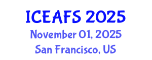International Conference on Economic and Financial Sciences (ICEAFS) November 01, 2025 - San Francisco, United States